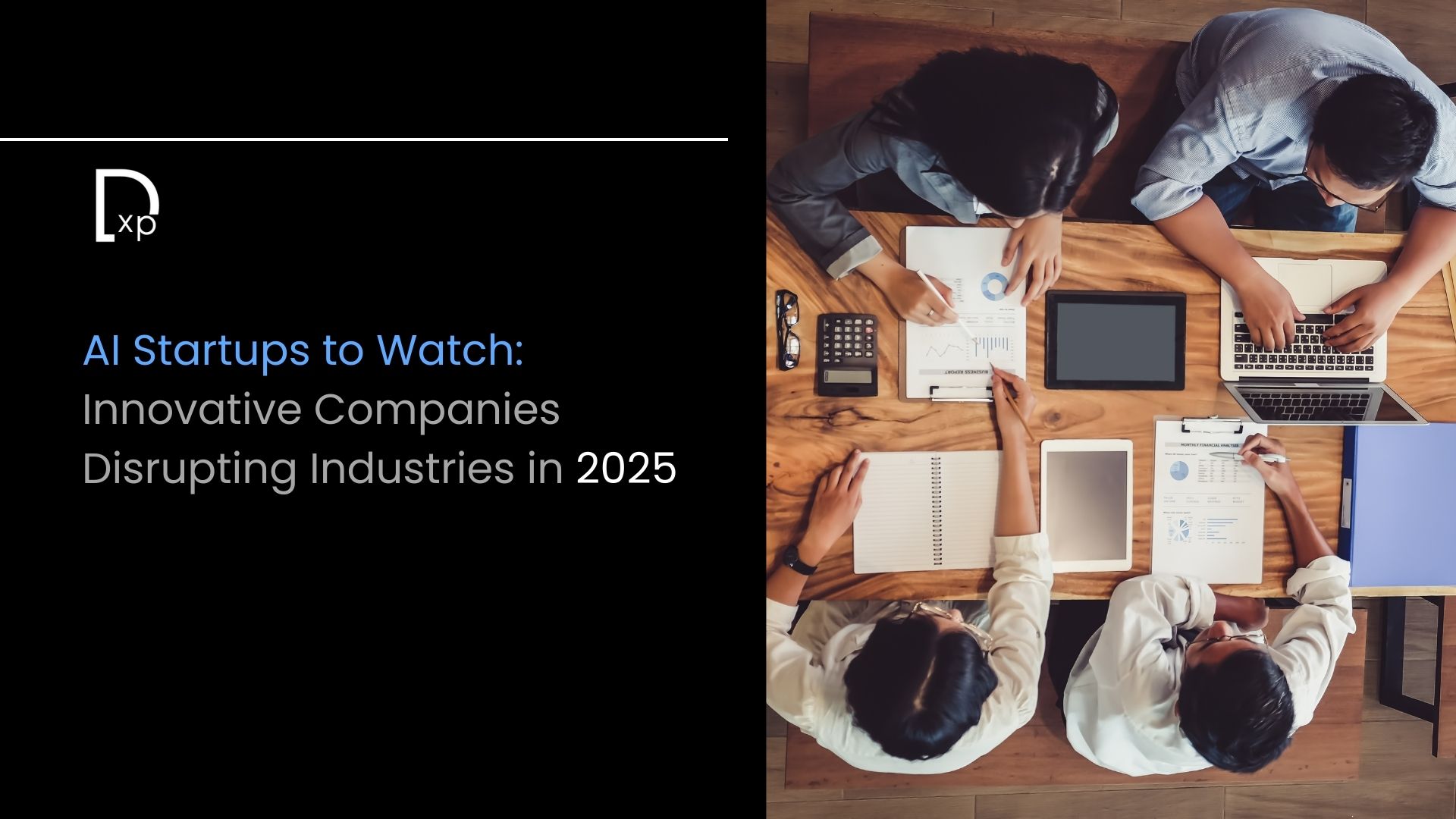 AI Startups to Watch: Innovative Companies Disrupting Industries in 2025
