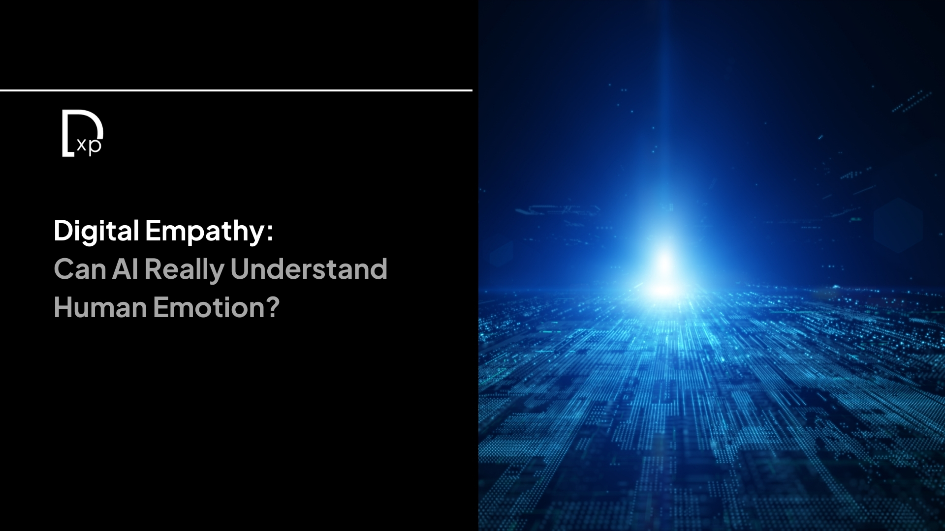 Digital Empathy: Can AI Really Understand Human Emotion?