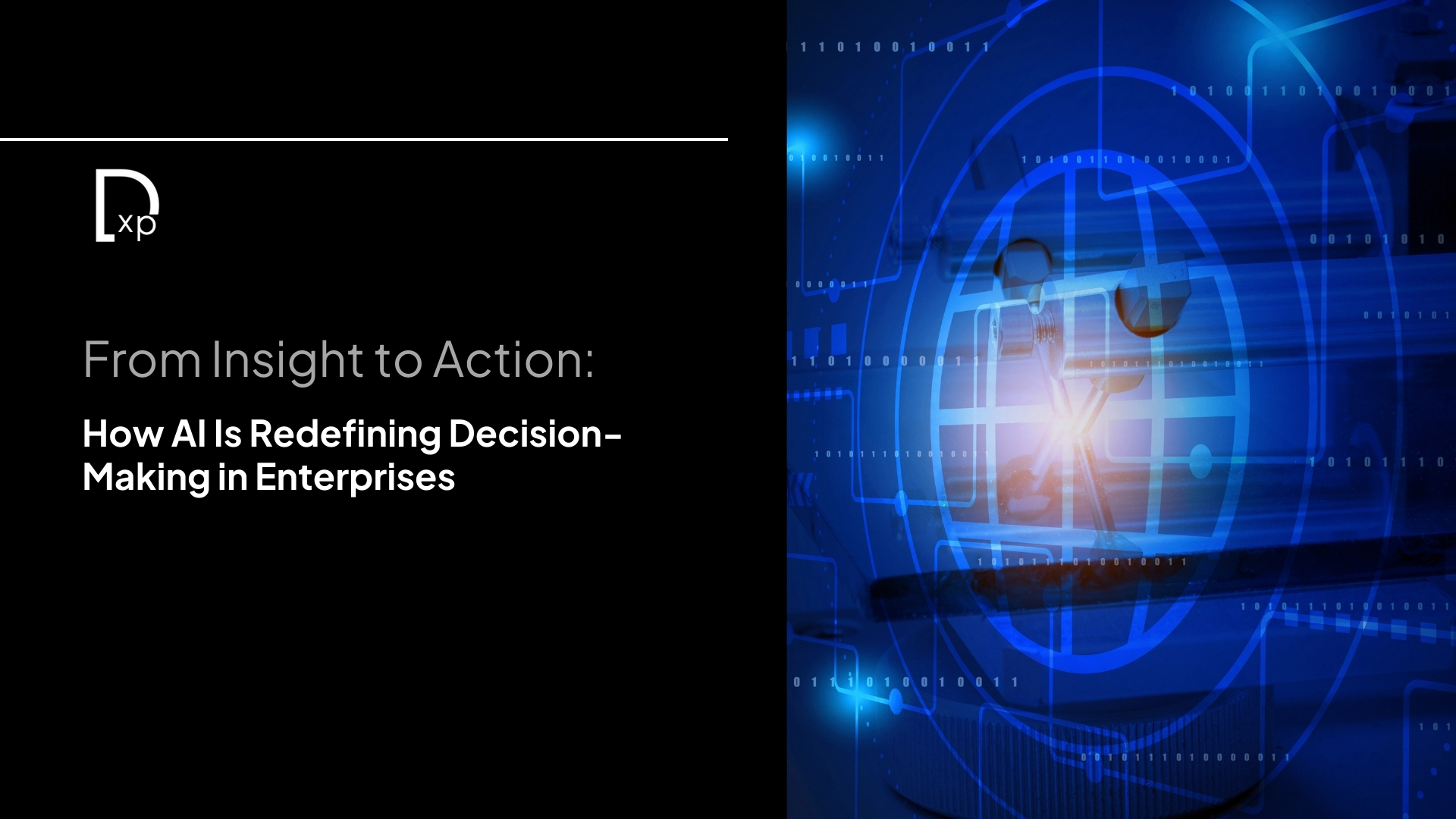 From Insight to Action: How AI Is Redefining Decision-Making in Enterprises