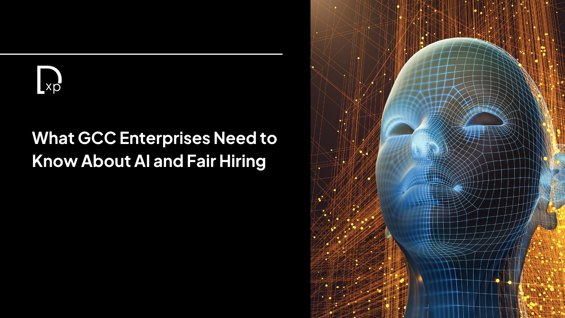 What GCC Enterprises Need to Know About AI and Fair Hiring (2025 UAE / GCC)