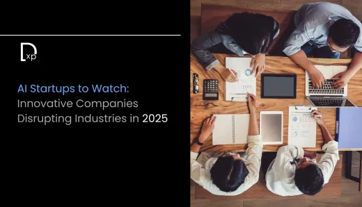 AI Startups to Watch: Innovative Companies Disrupting Industries in 2025