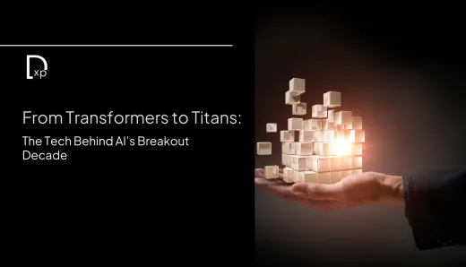 From Transformers to Titans: The Tech Behind AI’s Breakout Decade