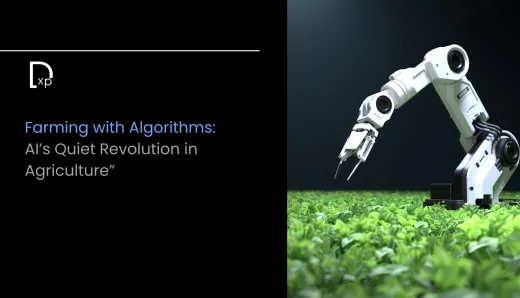 Farming with Algorithms: AI’s Quiet Revolution in Agriculture