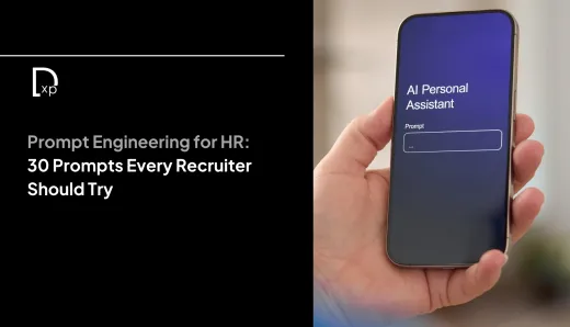 Prompt Engineering for HR: 30 Prompts Every Recruiter Should Try 