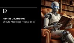 AI in the Courtroom: Should Machines Help Judge?